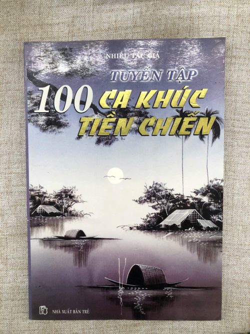 TUYỂN TẬP 100 CA KHÚC TIỀN CHIẾN - SAM ART BOOKS