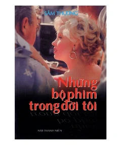 NHỮNG BỘ PHIM TRONG ĐỜI TÔI - SAM ART BOOKS