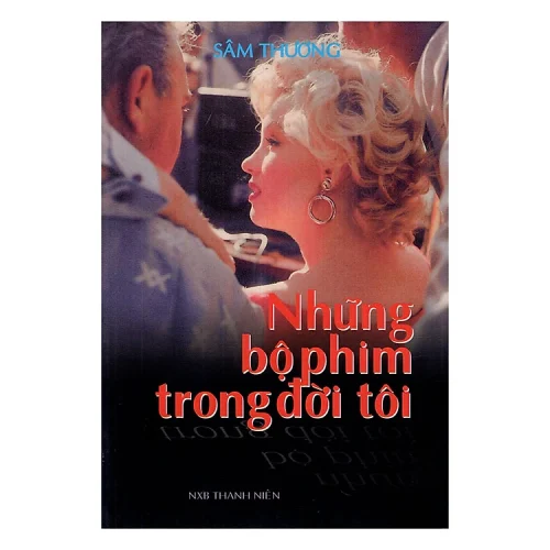 NHỮNG BỘ PHIM TRONG ĐỜI TÔI - SAM ART BOOKS